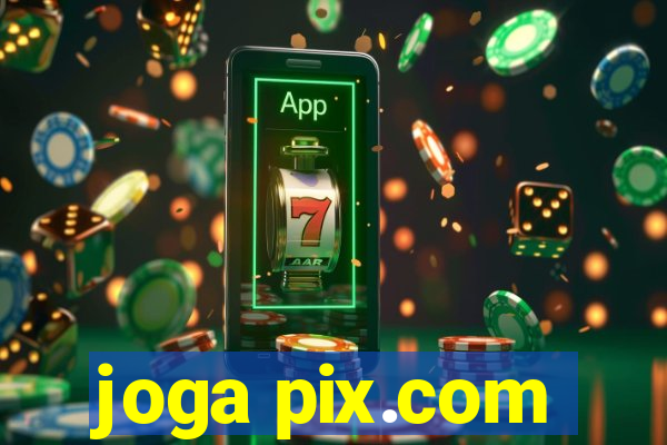 joga pix.com